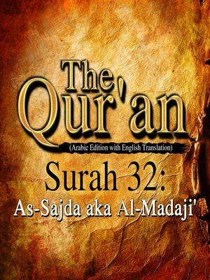 cover image of The Qur'an (Arabic Edition with English Translation) - Surah 32 - As-Sajda aka Al-Madaji'